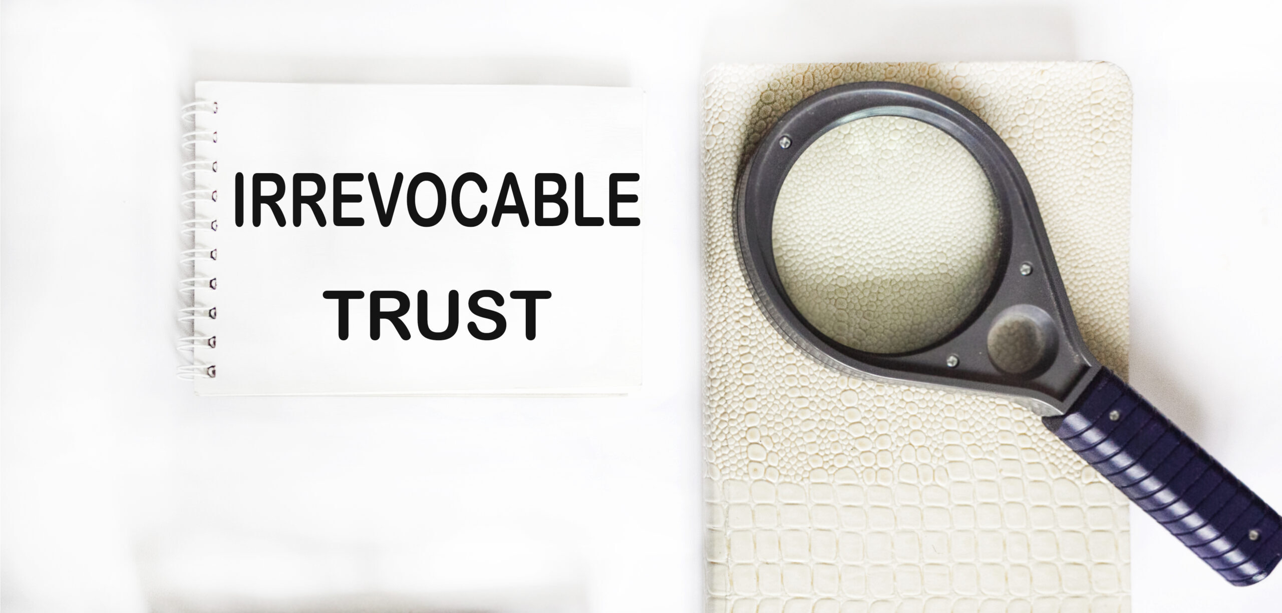 The Role of Irrevocable Trusts in New York Estate Planning